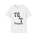 70x7 Forgive Inspirational Unisex T-Shirt
