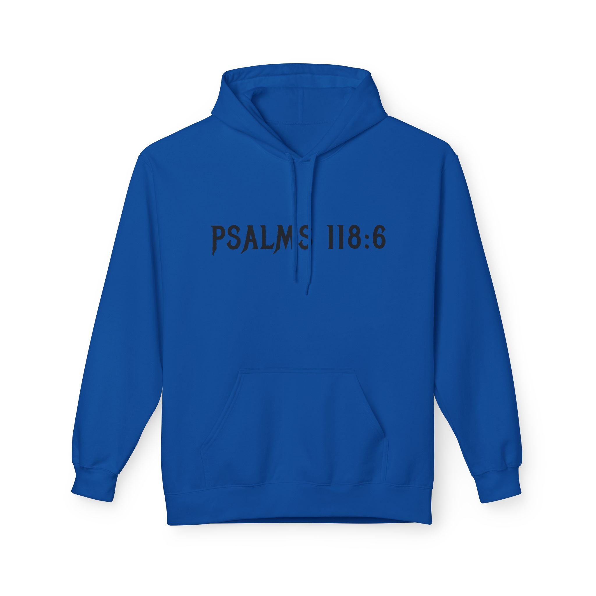 Faith Over Fear Hoodie — Psalms 118:6 Inspirational Christian Pullover