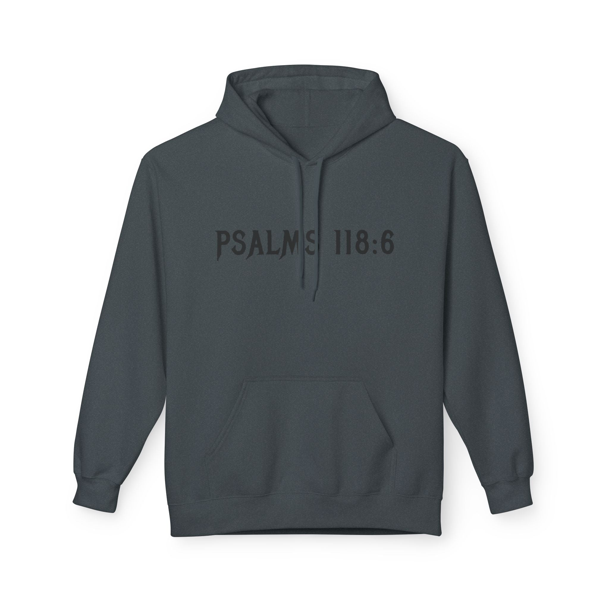 Faith Over Fear Hoodie — Psalms 118:6 Inspirational Christian Pullover