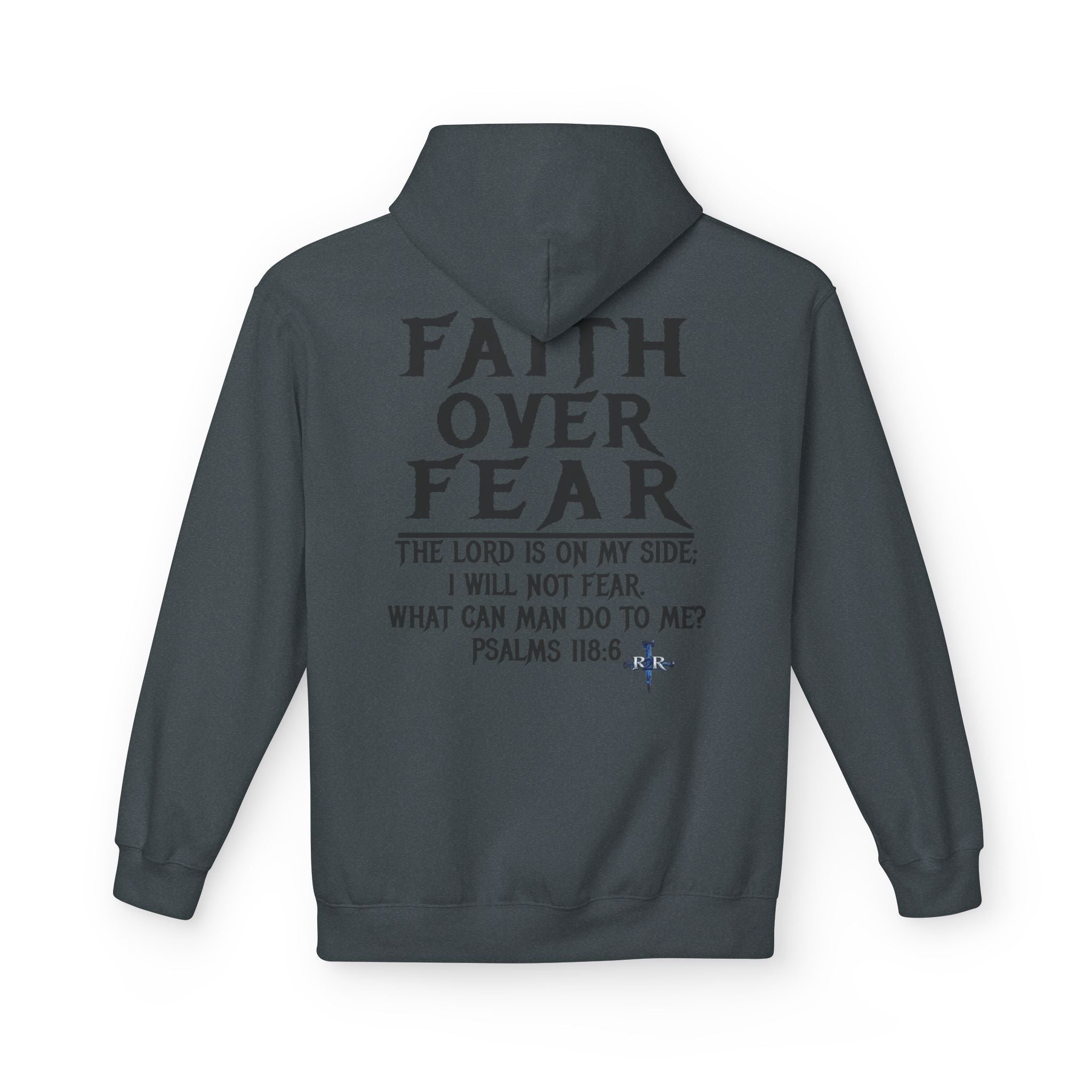 Faith Over Fear Hoodie — Psalms 118:6 Inspirational Christian Pullover