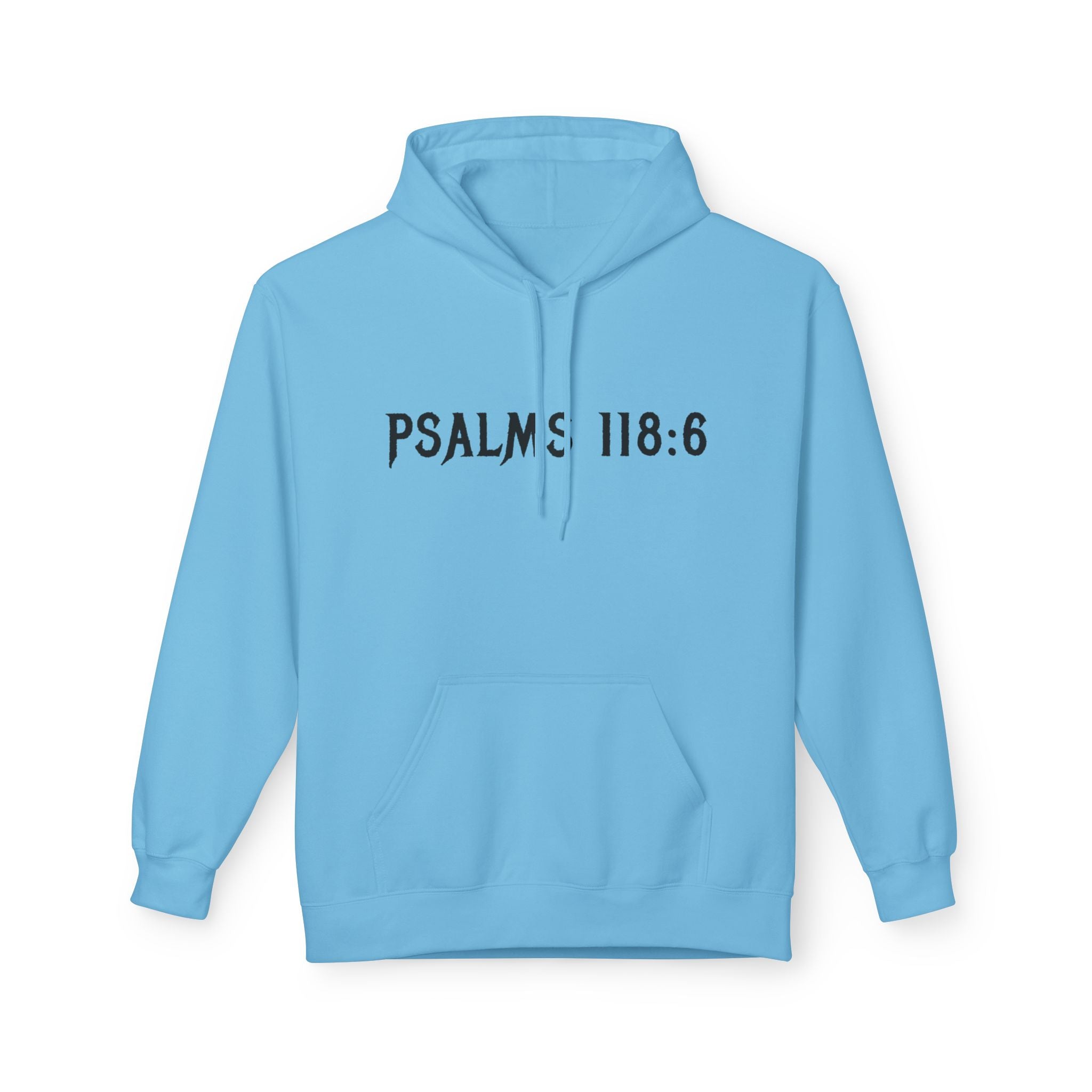 Faith Over Fear Hoodie — Psalms 118:6 Inspirational Christian Pullover