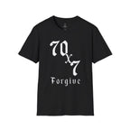 70x7 Forgive Inspirational Unisex T-Shirt