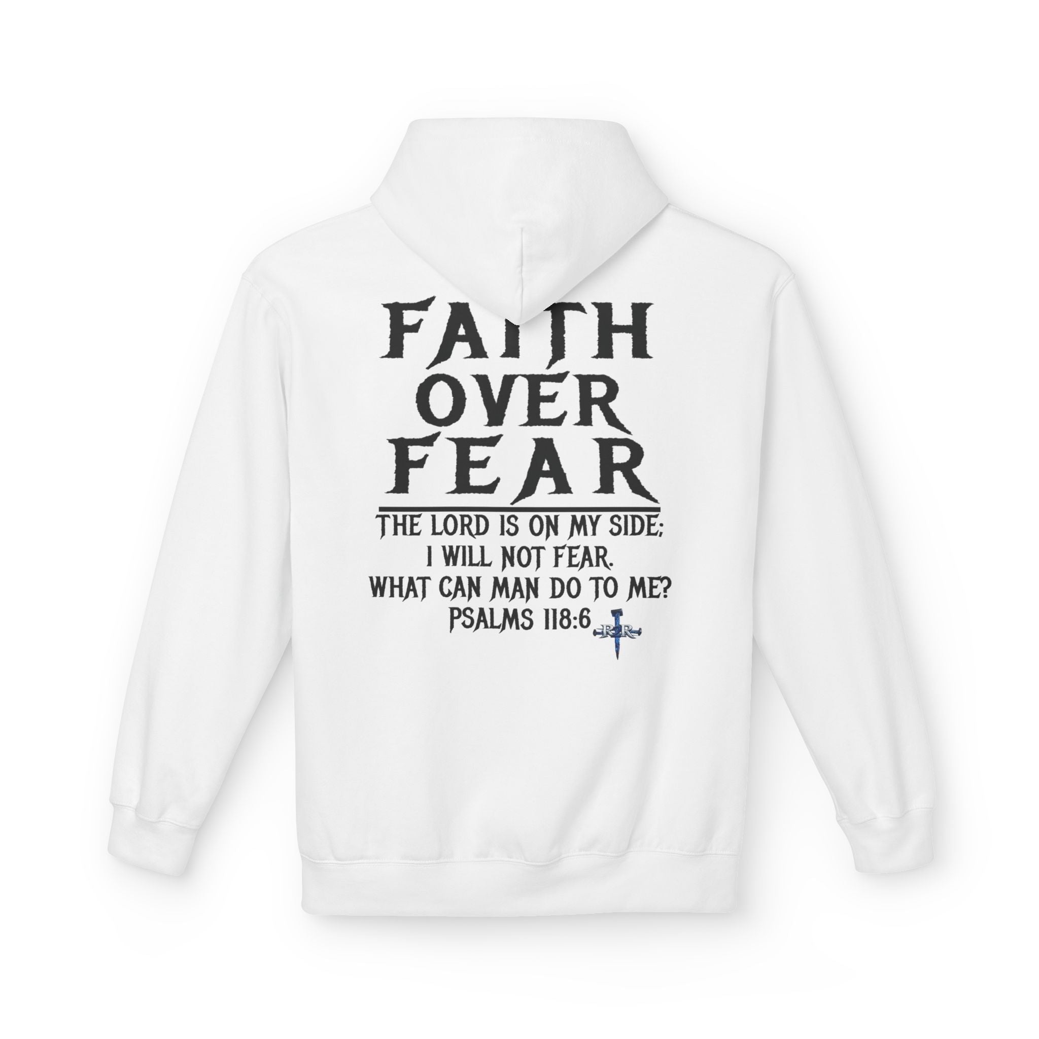 Faith Over Fear Hoodie — Psalms 118:6 Inspirational Christian Pullover